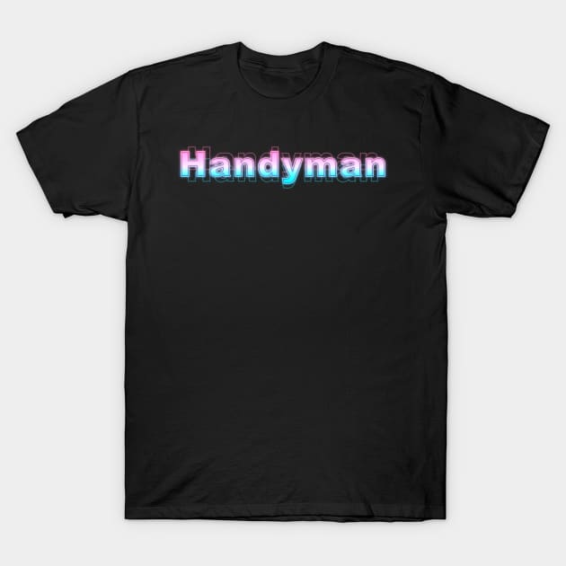 Handyman T-Shirt by Sanzida Design